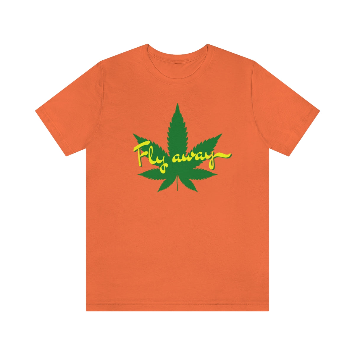 Fly Away Marijuana Leaf Unisex Short Sleeve Tee